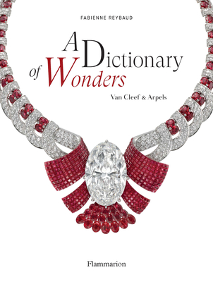 A Dictionary of Wonders: Van Cleef & Arpels By Fabienne Reybaud Cover Image