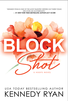 Block Shot (Hoops) By Kennedy Ryan Cover Image