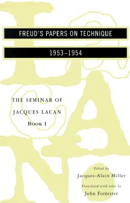 The Seminar of Jacques Lacan: Freud's Papers on Technique Cover Image
