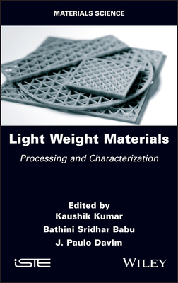 Light Weight Materials: Processing and Characterization Cover Image