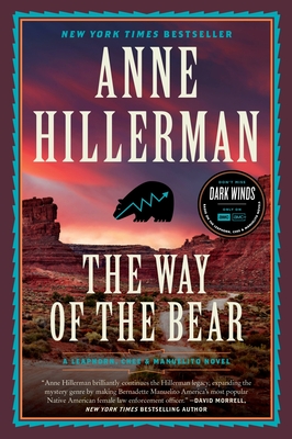 The Way of the Bear: A Novel (A Leaphorn, Chee & Manuelito Novel #8) By Anne Hillerman Cover Image