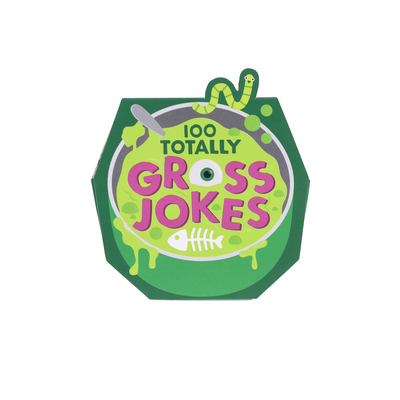 100 Totally Gross Jokes Cover Image