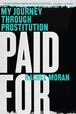 Paid For: My Journey Through Prostitution Cover Image