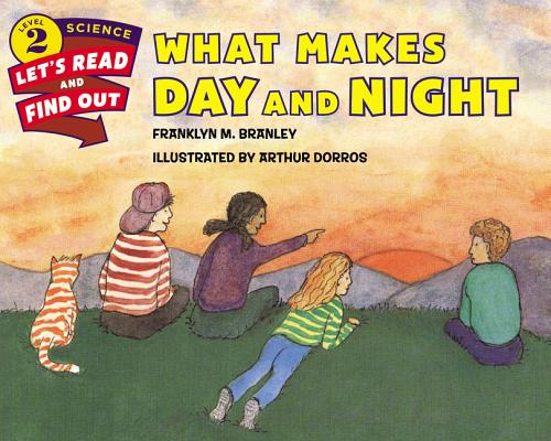 What Makes Day and Night (Let's-Read-and-Find-Out Science 2) Cover Image