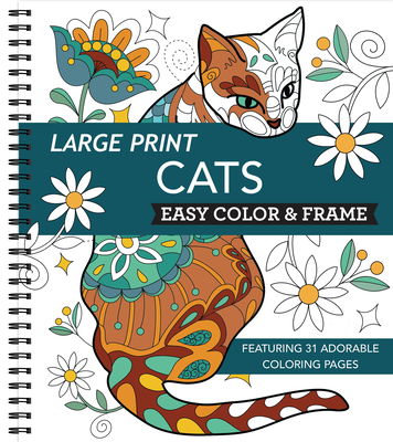 Large Print Easy Color & Frame - Cats (Stress Free Coloring Book