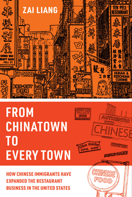 From Chinatown to Every Town: How Chinese Immigrants Have Expanded the Restaurant Business in the United States Cover Image