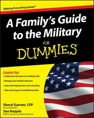 A Family's Guide to the Military for Dummies By Sheryl Garrett, Sue Hoppin Cover Image