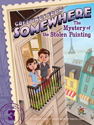 The Mystery of the Stolen Painting (Greetings from Somewhere #3) Cover Image
