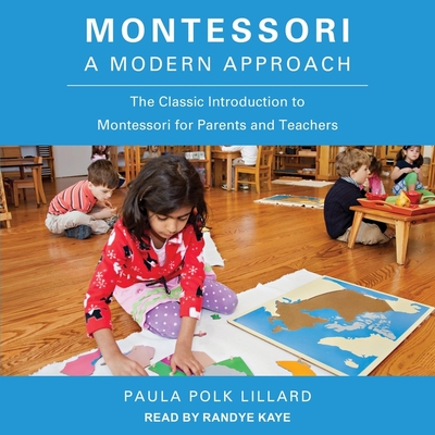 Montessori: A Modern Approach: The Classic Introduction to Montessori for Parents and Teachers cover
