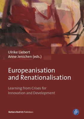 Europeanisation and Renationalisation: Learning from Crises for Innovation and Development Cover Image