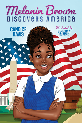 Melanin Brown Discovers America By Candice Davis Cover Image
