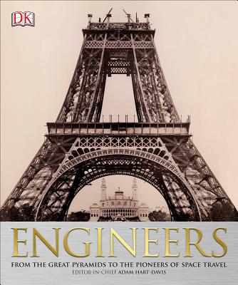 Engineers: From the Great Pyramids to the Pioneers of Space Travel (DK History Changers) Cover Image