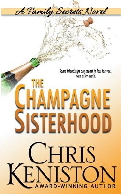 The Champagne Sisterhood: A Family Secrets Novel Cover Image