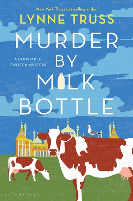 Murder by Milk Bottle (A Constable Twitten Mystery #3)