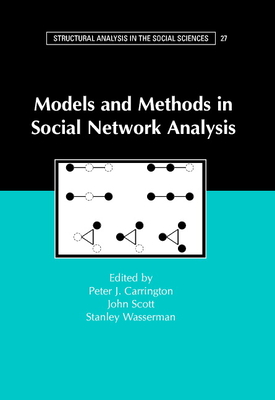 Models And Methods In Social Network Analysis (Structural Analysis In ...