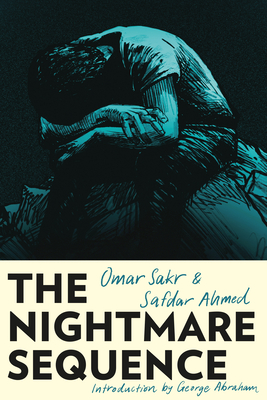 The Nightmare Sequence By Omar Skar, Safdar Ahmed (Illustrator) Cover Image
