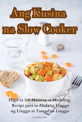 Ang Kusina na Slow Cooker Cover Image