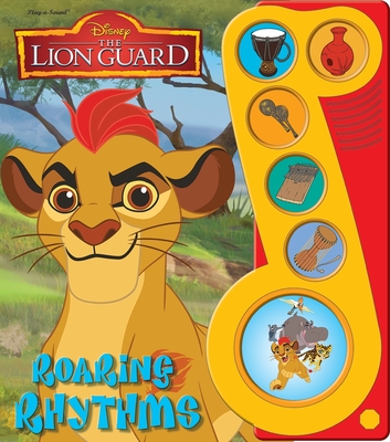 Disney the Lion Guard: Roaring Rhythms Sound Book [With Battery] By Pi Kids, The Disney Storybook Art Team (Illustrator) Cover Image