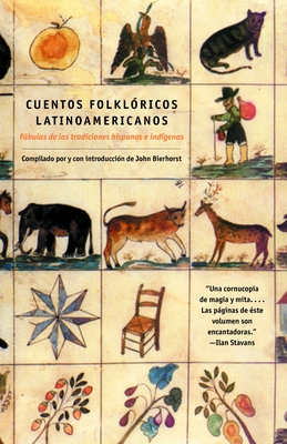 Cuentos Folkloricos Latinoamericanos: Fábulas de las tradiciones hispanas e indí genas / Latin American Folktales: Stories from Hispanic and Indian Traditions