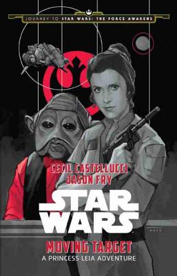 Journey to Star Wars: The Force Awakens Moving Target: A Princess Leia Adventure Cover Image