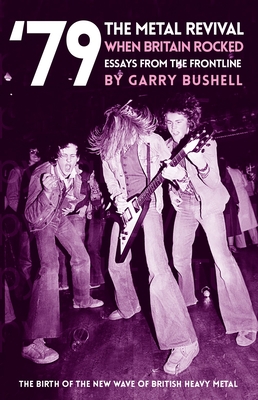 79 the Metal Revival When Britain Rocked: Essays from the Frontline Cover Image