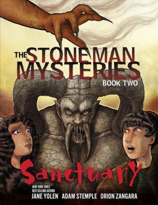 Sanctuary (Stone Man Mysteries #2) By Jane Yolen, Adam Stemple, Orion Zangara (Illustrator) Cover Image