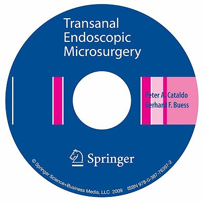 Transanal Endoscopic Microsurgery: Principles and Techniques Cover Image