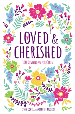 Loved and Cherished: 100 Devotions for Girls Cover Image