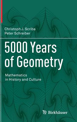 5000 Years of Geometry: Mathematics in History and Culture Cover Image