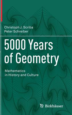 5000 Years of Geometry: Mathematics in History and Culture