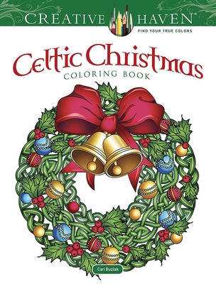 Creative Haven Celtic Christmas Coloring Book By Cari Buziak Cover Image