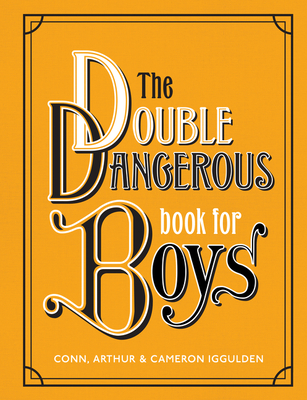 The Double Dangerous Book for Boys By Conn Iggulden Cover Image