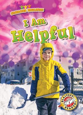 I Am Helpful (Character Education) By Jennifer Fretland VanVoorst Cover Image