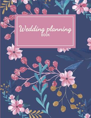 Wedding planning book: Guest Book, Wedding Checklist, Perfect Wedding Gift,  Wedding Log, Wedding Planning Notebook 120 pages Large Print 8.5  (Paperback)