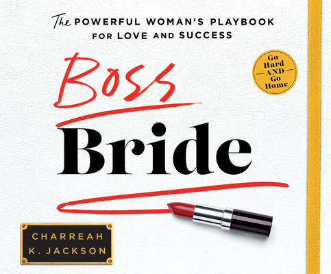 Boss Bride: The Powerful Woman's Playbook for Love and Success