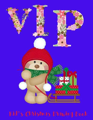 VIP: Kid's Christmas Drawing Book By J. a. Jasmine Cover Image