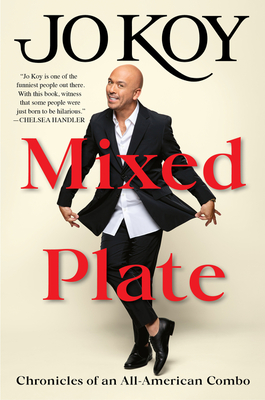 Mixed Plate: Chronicles of an All-American Combo By Jo Koy Cover Image
