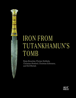 Iron from Tutankhamun's Tomb By Katja Broschat, Florian Ströbele, Christian Koeberl Cover Image