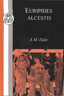 Euripides: Alcestis (Classic Commentaries)