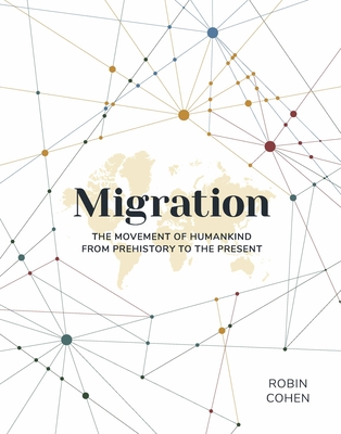Migration: The Movement of Humankind from Prehistory to the Present Cover Image
