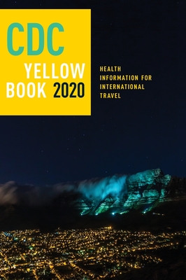 CDC Yellow Book 2020: Health Information for International Travel Cover Image
