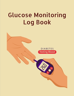 Glucose Monitoring Log Book: Diabetes, Blood Sugar Log. Daily Readings Before & After for Breakfast, Lunch, Dinner, Night. With Daily Notes 8.5 x 1 By Blood Monitor Lim (∞) Cover Image