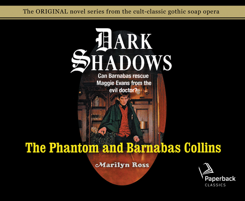 The Phantom and Barnabas Collins (Library Edition) (Dark Shadows #10)