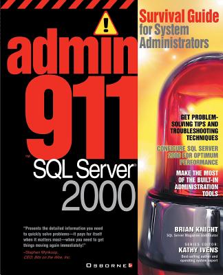 Admin911 SQL Server 2000: A Survival Guide for System Administrators (2000) Cover Image