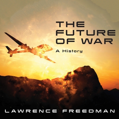 The Future of War: A History Cover Image