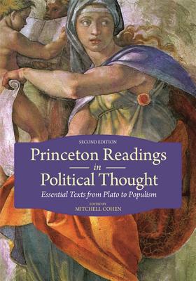 Princeton Readings in Political Thought: Essential Texts from Plato to Populism--Second Edition Cover Image