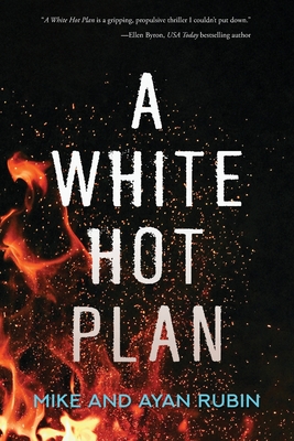 A White Hot Plan By Mike Rubin, Ayan Rubin Cover Image