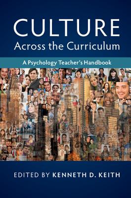 Culture Across the Curriculum: A Psychology Teacher's Handbook (Culture and Psychology) Cover Image