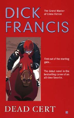 Dead Cert (A Dick Francis Novel) By Dick Francis Cover Image