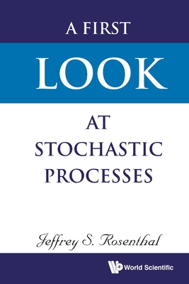 A First Look at Stochastic Processes Cover Image